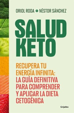 Image of Salud Keto: Recupera Tu Energía Infinita: La Guía Definitiva Para Comprender Y a Plicar La Dieta Cetogénica / Keto Health: Regain Your Infinite Energy
