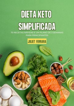 Image of Dieta Keto Simplificada: 75 Receitas Rápidas e um Plano de 3 Semanas para Principiantes (eBook, ePUB)